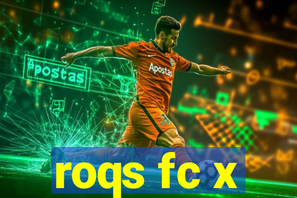 roqs fc x